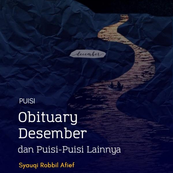 Obituary Desember dan Puisi-Puisi Lainnya